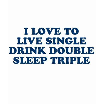 Live Single Drink Double Sleep Triple by LoveGraphics