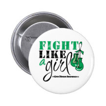 Liver Disease Awareness Fight Like a Girl Button