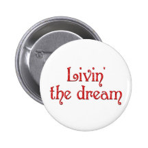 Livin' the Dream Pin