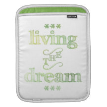 Living The Dream Green Sleeves For iPads