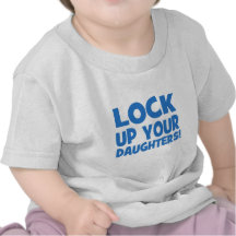 Lock Up Your Daughters! Tees