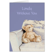 Lonely Teddy I Miss You Card