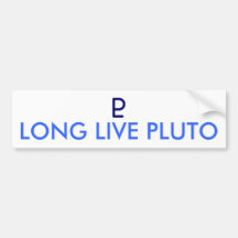 LONG LIVE PLUTO - Customised Bumper Stickers