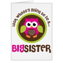 Look Whoos Going to be a Big Sister Owl Greeting Cards