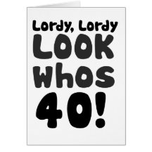 Look whos 40 years old card