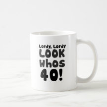Look whos 40 years old mugs