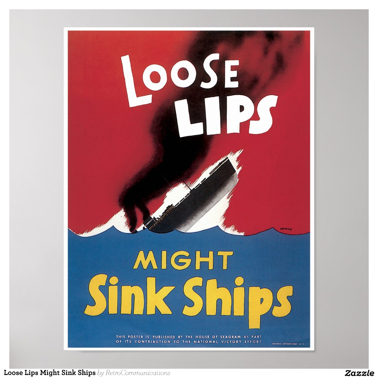 Loose Lips Might Sink Ships Print | Zazzle