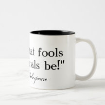 Lord, what fools these mortals be - Shakespeare Coffee Mug