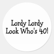 Lordy Lordy Look Whos 40 Black Sticker