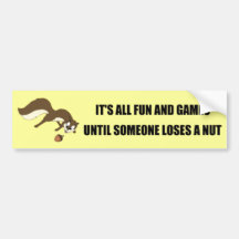 LOSES A NUT BUMPER STICKER