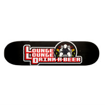 Lounge Lounge Drink a Beer Skateboard