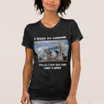 Lousy Tower Bridge T-shirt