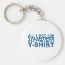 Lousy Valentines Day Shirt - anti love gift Keychain