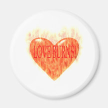 Love Burns Magnet