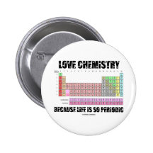 Love Chemistry Because Life Is So Periodic Pins