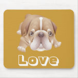 Love English Bulldog Puppy Dog Brown Mousepad