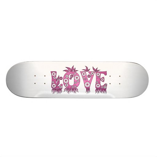 Love ( in flowers font ) custom skate board