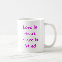 Love In Heart Peace In Mind Mugs