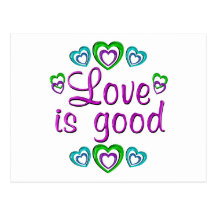 Love is Good Post Cards