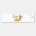 Love Luv You Mum Shirts Bumper Stickers