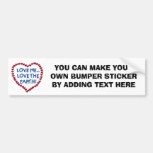 Love Me Love the Earth T-shirts and Gifts Bumper Stickers