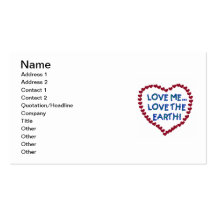 Love Me Love the Earth T-shirts and Gifts Business Card Template