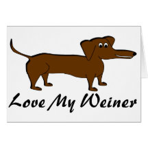 Love My Weiner Dog Products Cards
