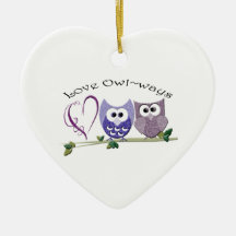 Love Owl~ways, cute Owls art gifts Ornaments