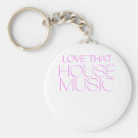 Love That House Music Keychains