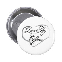 Love Thy Officer Button