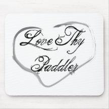 Love Thy Paddler Mousepad