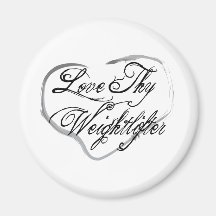 Love Thy Weightlifter Refrigerator Magnet