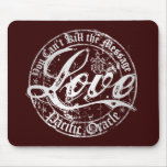 LOVE - You Can't Kill the Message Mousepads