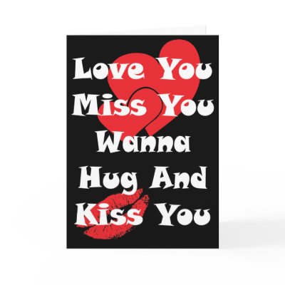 http://rlv.zcache.com.au/love_you_miss_you_greeting_cards-p137072308160473292b2icl_400.jpg