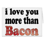 Love You More Than Bacon Greeting Cards