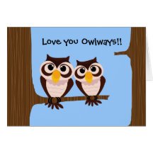 Love you Owlways 2 Owls Greeting Card