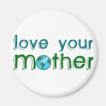Love Your Mother Refrigerator Magnets
