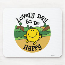 Lovely Day to be Happy Mouse Pad