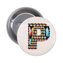 Lovely Name Initial P PP PPP n Let the World KNOW Pinback Button