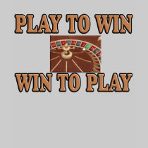 Lucky Shirt - Play To Win - Win To Play - Roulette t-shirts