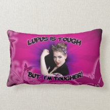 Lupus is Tough..But I'm Tougher Pillow