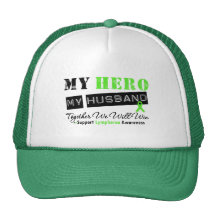 LYMPHOMA My Hero My Husband We Will Win Hat