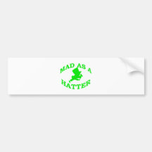 Mad As A Hatter Bumper Stickers