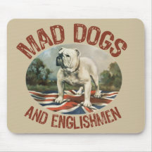 Mad Dogs & Englishmen Mousemat
