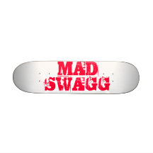 Mad Swagg Skateboard