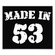 Made In 1953 Photographic Print