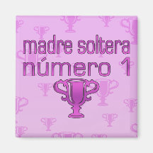 Madre Soltera  Número 1 Magnet