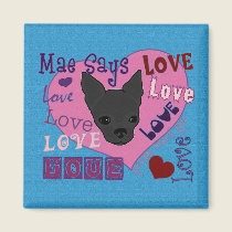 Mae Says Love! Magnet magnets