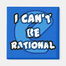 Magnet I CAN'T BE RATIONAL Imán De Frigorífico
