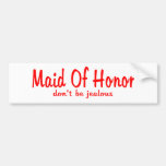 Maid Of Honour Jealousy Bumper Stickers
